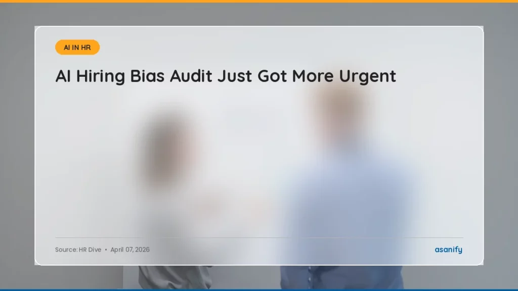 AI Hiring Bias Audit Just Got More Urgent