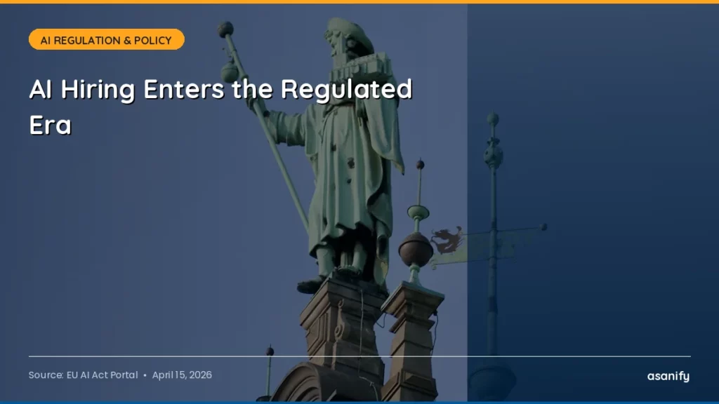 AI Hiring Enters the Regulated Era - Asanify AI News