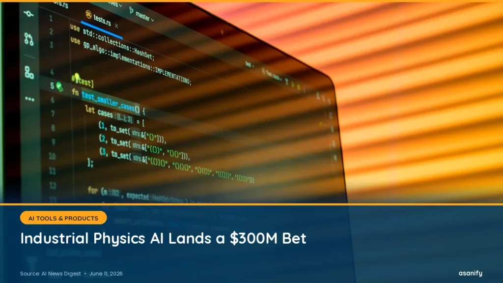 Industrial physics AI: PhysicsX raises $300M Series C as AI capital and headcount shift, June 11 2026