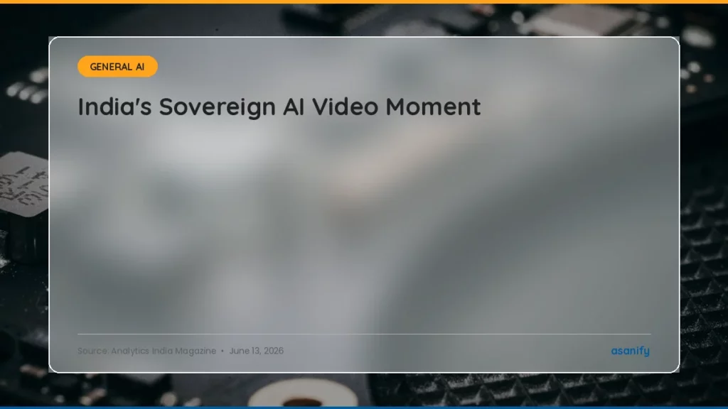India's Sovereign AI Video Moment - Asanify AI News