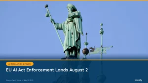 Read more about the article AI News Digest, July 13: Europe’s AI Rules Get Real on August 2