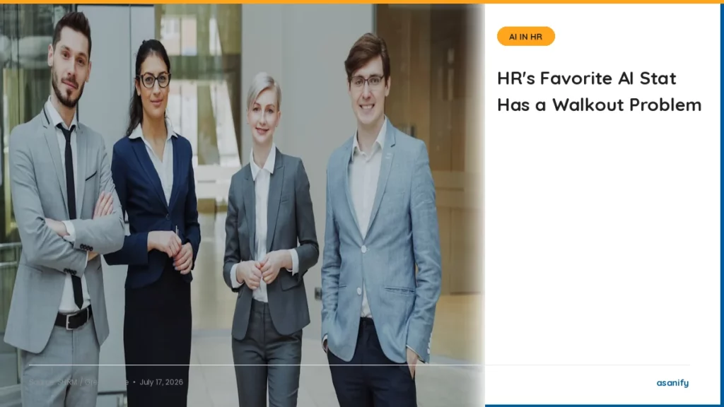 HR's Favorite AI Stat Has a Walkout Problem - Asanify AI News