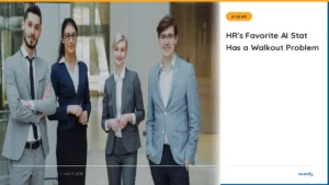Read more about the article AI News Digest, July 17: HR’s Favorite AI Stat Has a Walkout Problem