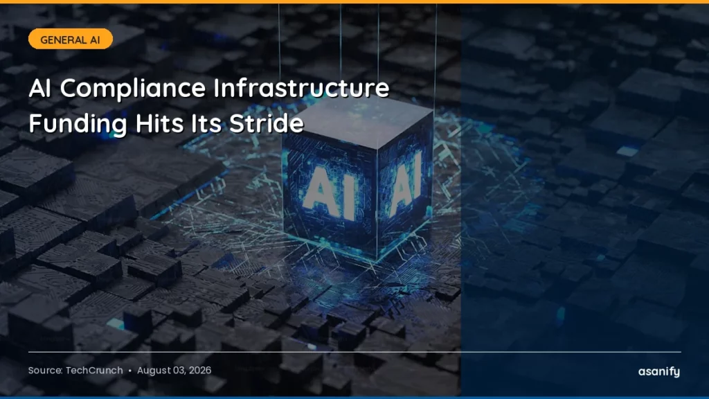 AI News Digest, August 3: AI's Infrastructure Boom Just Got a $15M Compliance Watchdog - Asanify AI News